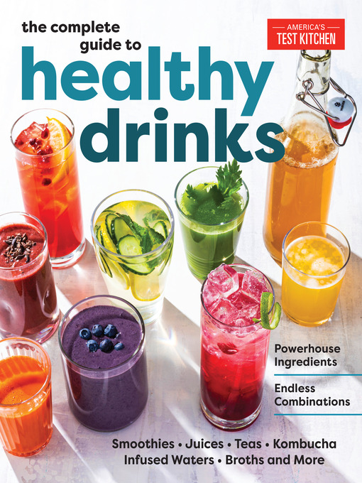 Title details for The Complete Guide to Healthy Drinks by America's Test Kitchen - Wait list